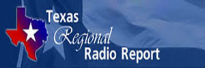 Texas Regional Radio Report